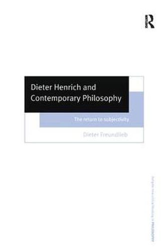 Cover image for Dieter Henrich and Contemporary Philosophy: The Return to Subjectivity