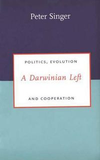 Cover image for A Darwinian Left: Politics, Evolution and Cooperation