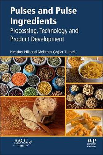 Pulses and Pulse Ingredients: Processing, Technology and Product Development