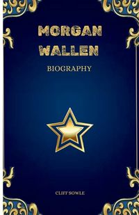 Cover image for Morgan Wallen Biography