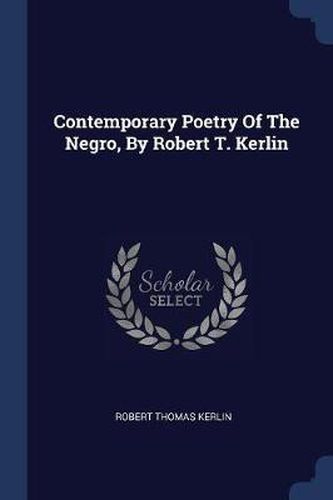 Contemporary Poetry of the Negro, by Robert T. Kerlin