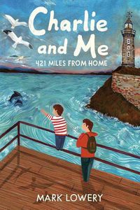 Cover image for Charlie and Me: 421 Miles from Home