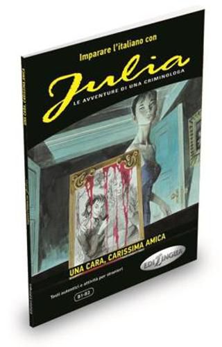 Cover image for Imparare l'italiano con i fumetti: Julia - Una cara, carissima amica. Libro