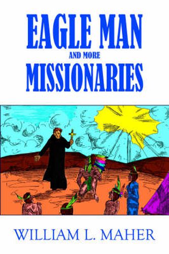 Cover image for Eagle Man and More Missionaries