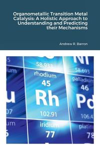 Cover image for Organometallic Transition Metal Catalysis