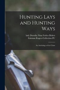 Cover image for Hunting Lays and Hunting Ways: an Anthology of the Chase