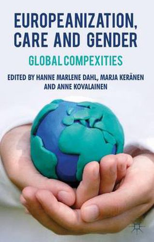 Cover image for Europeanization, Care and Gender: Global Complexities