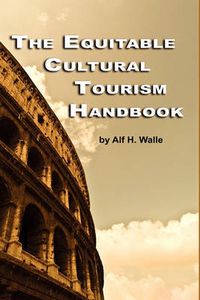 Cover image for The Equitable Cultural Tourism Handbook