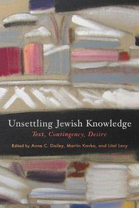 Cover image for Unsettling Jewish Knowledge