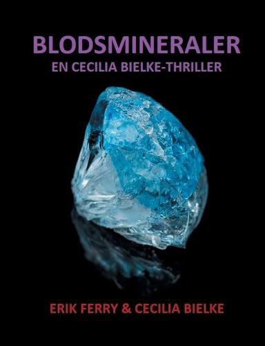 Cover image for Blodsmineraler: En Cecilia Bielke-Thriller