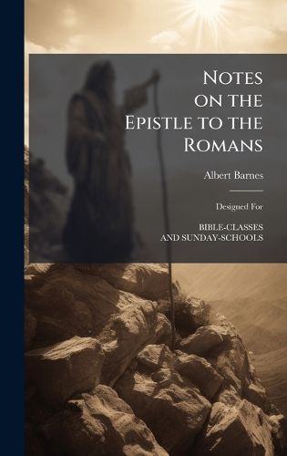 Cover image for Notes On the Epistle to the Romans