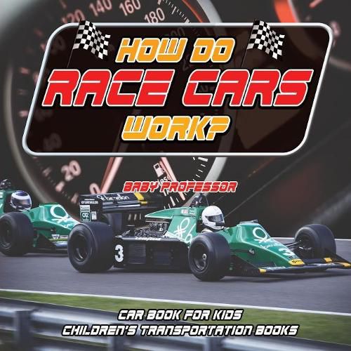 Cover image for How Do Race Cars Work? Car Book for Kids Children's Transportation Books