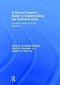 Cover image for A School Leader's Guide to Implementing the Common Core: Inclusive Practices for All Students