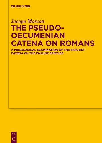 Cover image for The Pseudo-Oecumenian Catena on Romans