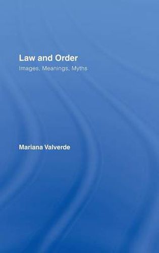 Cover image for Law and Order: Images, Meanings, Myths