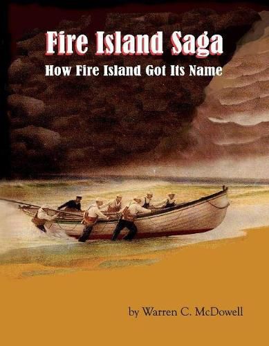 Cover image for Fire Island Saga: How Fire Island Got Its Name