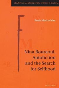 Cover image for Nina Bouraoui, Autofiction and the Search for Selfhood