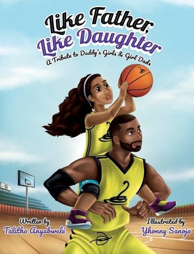 Cover image for Like Father, Like Daughter: A Tribute to Daddy's Girls & Girl Dads