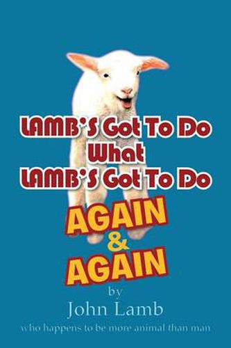 Cover image for Lamb's Got to Do What Lamb's Got to Do Again & Again