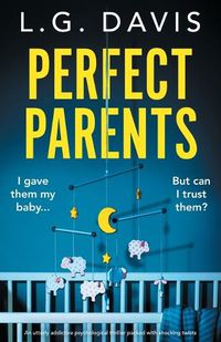 Cover image for Perfect Parents: An utterly addictive psychological thriller packed with shocking twists