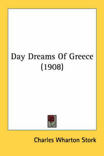 Cover image for Day Dreams of Greece (1908)