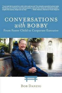 Cover image for Conversations with Bobby: From Foster Child to Corporate Executive