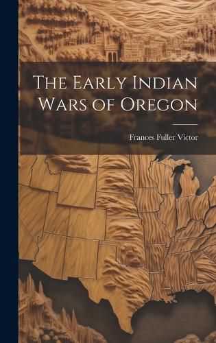 The Early Indian Wars of Oregon