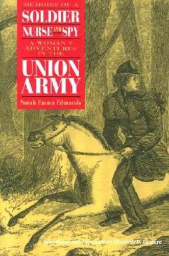 Memoirs of a Soldier, Nurse, and Spy: A Woman's Adventures in the Union Army