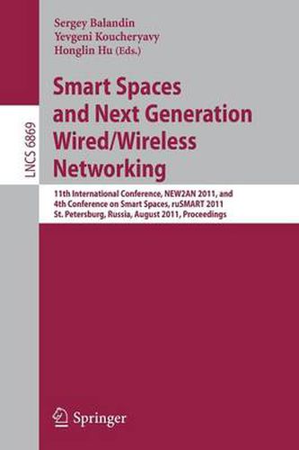 Cover image for Smart Spaces and Next Generation Wired/Wireless Networking: 11th International Conference, NEW2AN 2011 and 4th Conference on Smart Spaces, RuSMART 2011, St. Petersburg, Russia, August 22-15, 2011, Proceedings