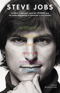 Cover image for Steve Jobs: Un Libro Inspirador Para Los Jovenes Que No Estan Dispuestos a Renun Ciar a Sus Suenos / Steve Jobs: The Man Who Thought Different