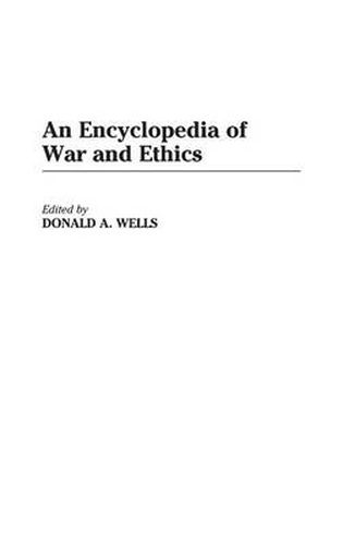 Cover image for An Encyclopedia of War and Ethics