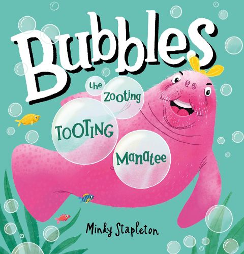 Cover image for Bubbles the Zooting, Tooting Manatee