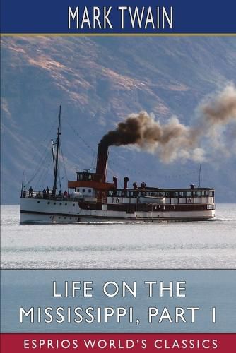 Cover image for Life on the Mississippi, Part 1 (Esprios Classics)