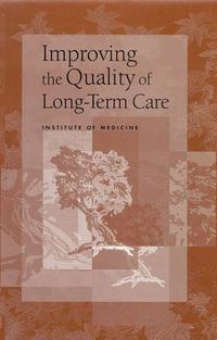 Cover image for Improving the Quality of Long-Term Care