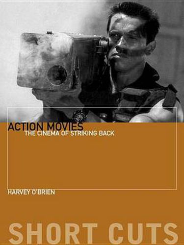 Cover image for Action Movies: The Cinema of Striking Back