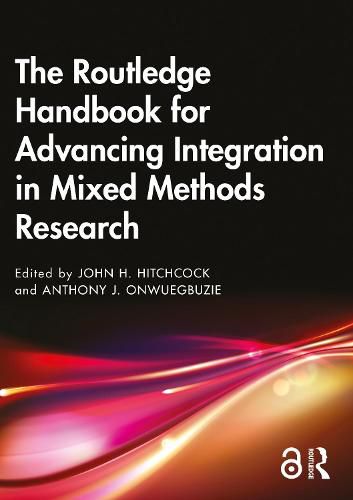 Cover image for The Routledge Handbook for Advancing Integration in Mixed Methods Research