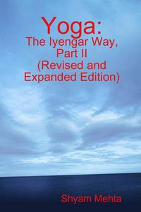 Cover image for Yoga: The Iyengar Way, Part II