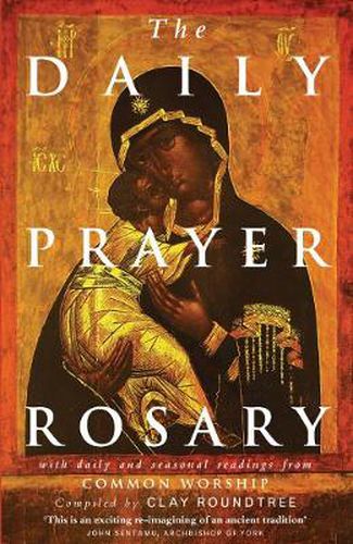 Cover image for The Daily Prayer Rosary: with Daily and Seasonal Readings from Common Worship