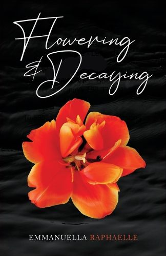 Cover image for Flowering & Decaying