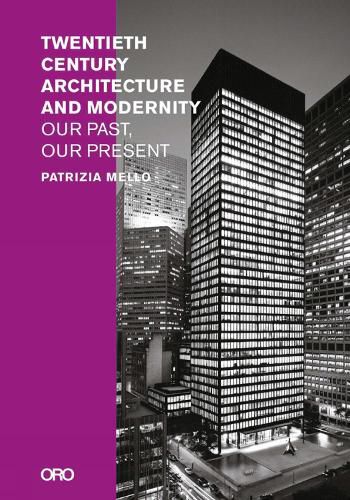 Cover image for Twentieth-Century Architecture and Modernity: Our Past, Our Present