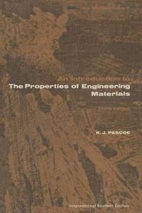 Cover image for An Introduction to the Properties of Engineering Materials