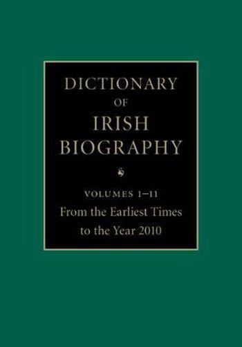 Cover image for Dictionary of Irish Biography 11 Hardback Volume Set: From the Earliest Times to the Year 2010