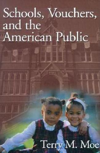 Cover image for Schools, Vouchers, and the American Public