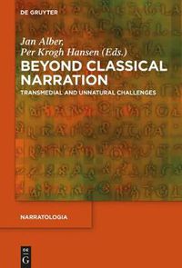 Cover image for Beyond Classical Narration: Transmedial and Unnatural Challenges