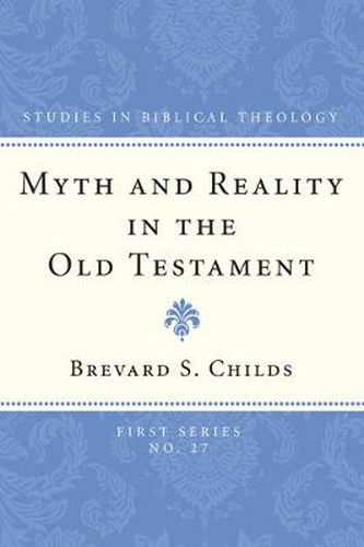 Cover image for Myth and Reality in the Old Testament