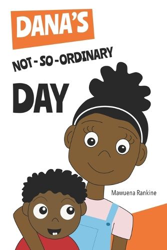 Cover image for Dana's not-so-ordinary day