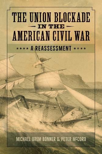 Cover image for The Union Blockade in the American Civil War: A Reassessment
