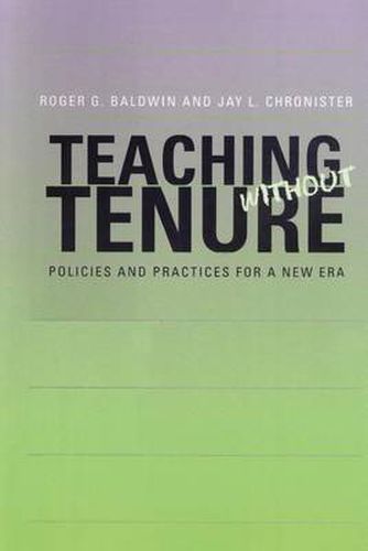 Cover image for Teaching without Tenure: Policies and Practices for a New Era