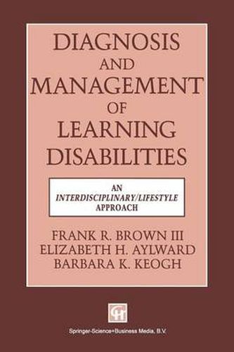 Diagnosis and Management of Learning Disabilities: An Interdisciplinary/Lifespan Approach