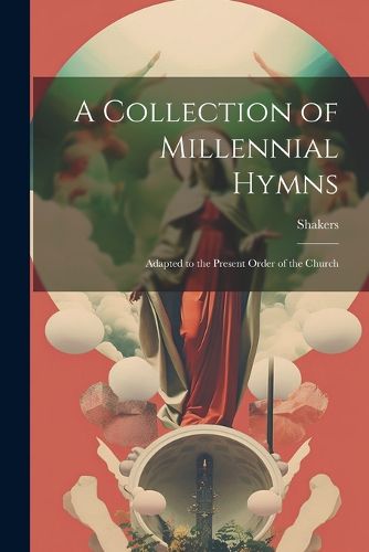 Cover image for A Collection of Millennial Hymns